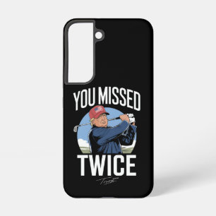 You Missed Twice Golf 2024 Vote Trump Missed Me  Samsung Galaxy Case