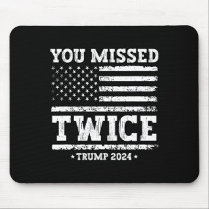 You Missed Twice Trump 2025 American Flag Mouse Mat