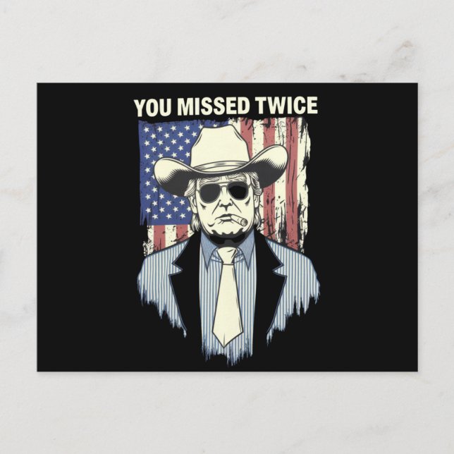 You Missed Twice Western Trump Cowboy Trump 2024  Postcard (Front)