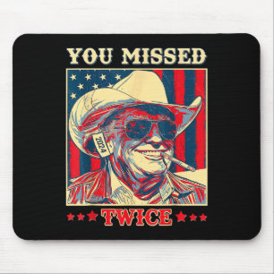 You Missed Twice Western Trump Cowboy Trump 2025 Mouse Mat