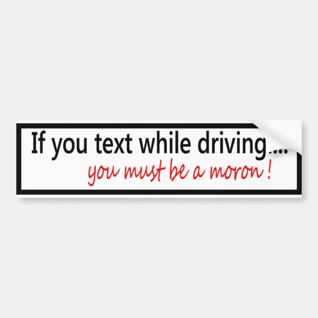 You Must be a Moron bumper sticker (Front)