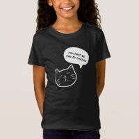 YOU MUST BE FUN AY PARTIES FUNNY CAT SPEECH BUBBLE