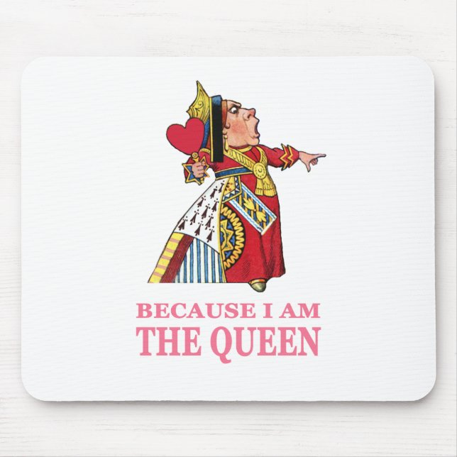 YOU MUST OBEY ME BECAUSE I AM THE QUEEN MOUSE MAT (Front)