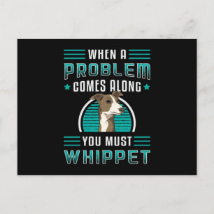 You Must Whippet Dog Dogs Puppy Pet Vintage Funny Postcard