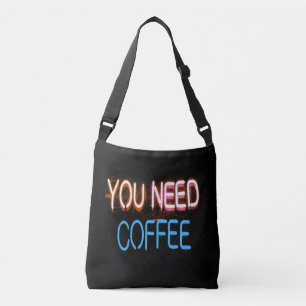 You need coffee, Caffine Neon Sign Crossbody Bag
