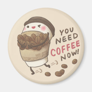 You Need Coffee Now Illustration Magnet