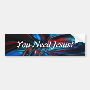 You need Jesus Bumper Sticker