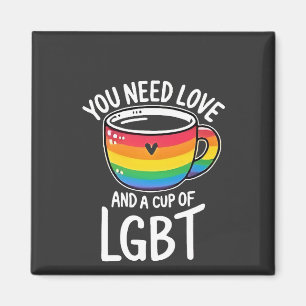 You Need Love and a Cup of LGBT Pride Month 2025 Magnet