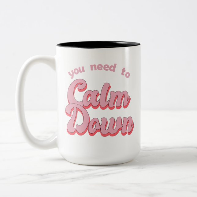 You Need To Calm Down Retro Style Two-Tone Coffee Mug (Left)
