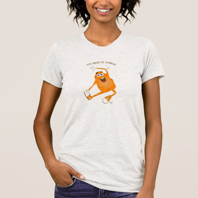 You Need to Starch T-Shirt (Front)