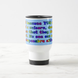 You need to work on your unicorn hunting skills travel mug