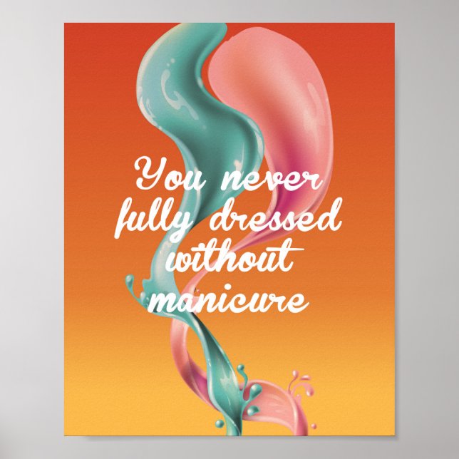 You never fully dressed without manicure, nail poster (Front)
