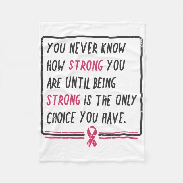 You Never Know How Strong You Are Breast Cancer Gi Fleece Blanket (Front)