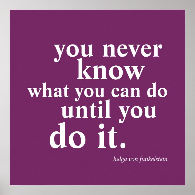 You Never Know What You Can Do Inspiration Quote Poster (Front)