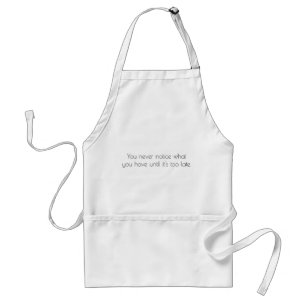 You Never Notice Standard Apron
