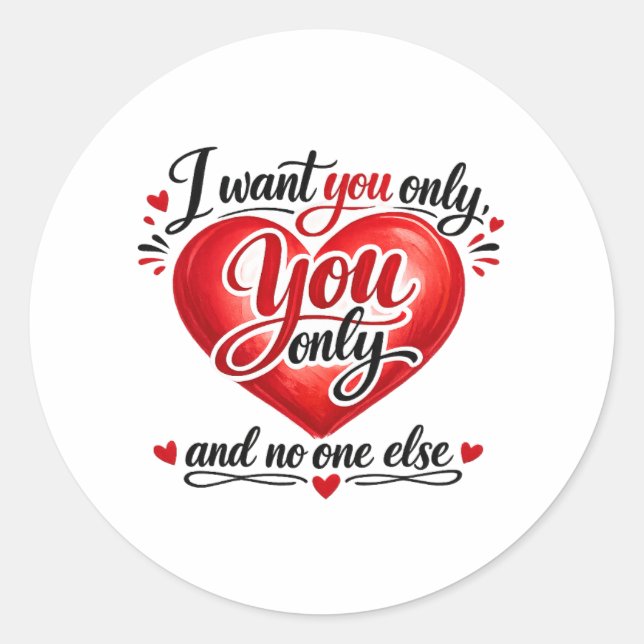 You Only ❤️ Classic Round Sticker (Front)
