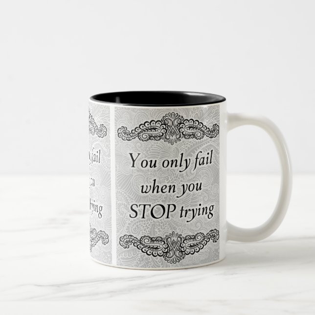 You only fail when you stop - Positive Quote´s Two-Tone Coffee Mug (Right)