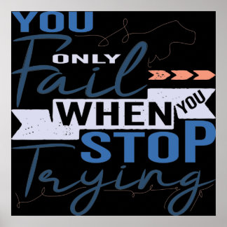 You Only Fail When You Stop Trying Retro Poster