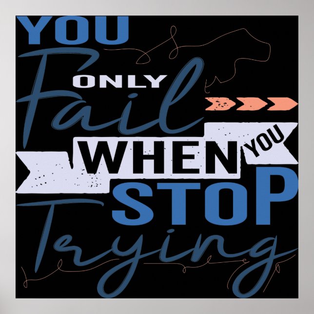 You Only Fail When You Stop Trying Retro Poster (Front)