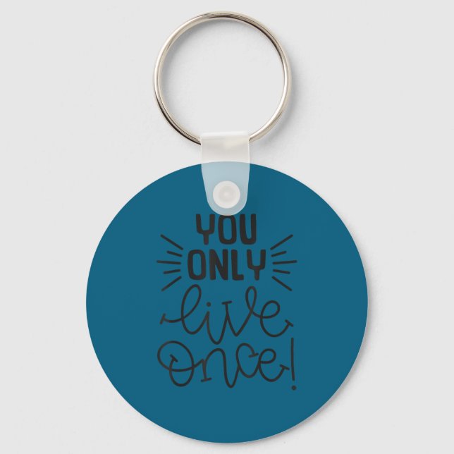 You Only Live Once Insrational Motivational Advent Key Ring (Front)