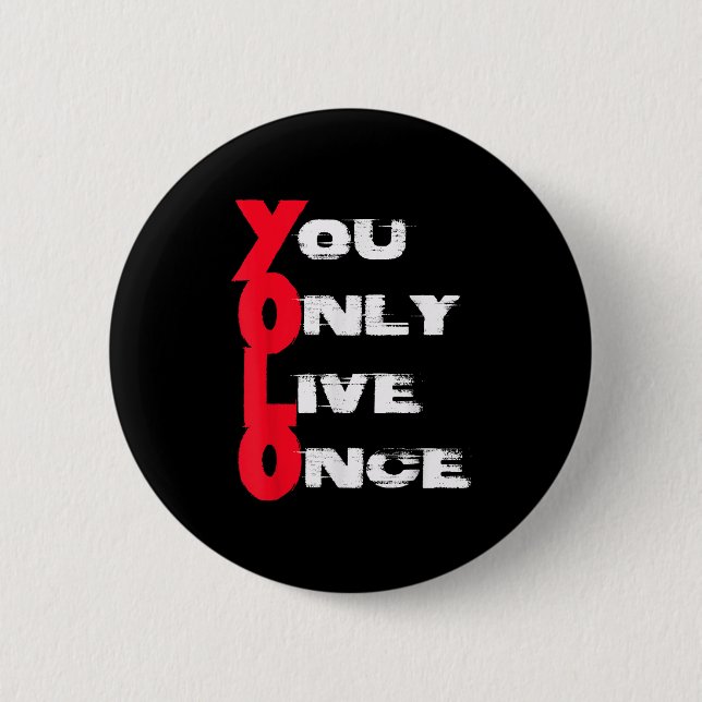 You Only Live Once _ Motivation Quote _ Insration  6 Cm Round Badge (Front)