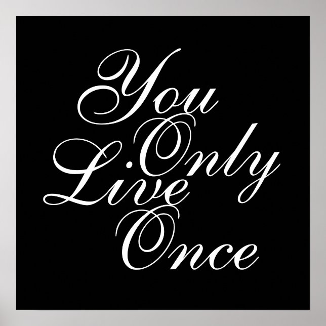 You Only Live Once Motivational Poster (Front)