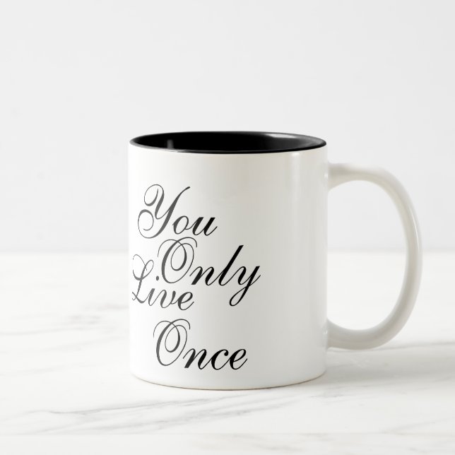 You Only Live Once Motivational Two-Tone Coffee Mug (Right)