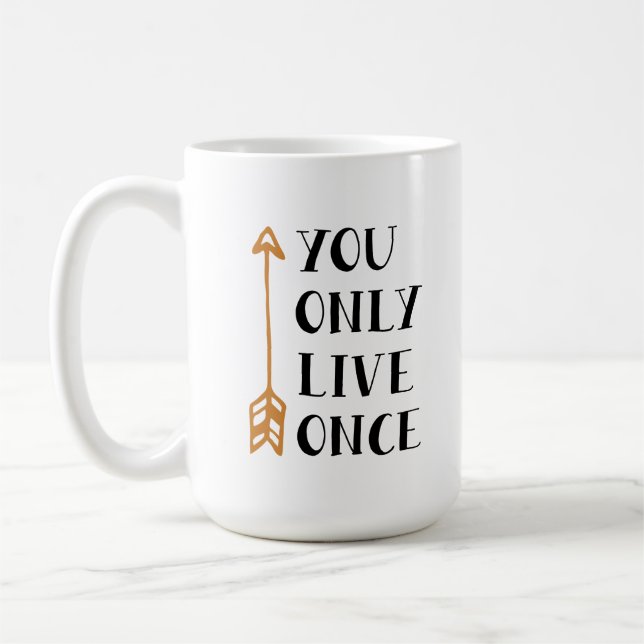 You Only Live Once – YOLO Arrow Design for T-Shirt Coffee Mug (Left)