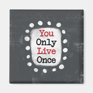 You Only Live Once YOLO Refrigerator Magnet