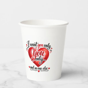 You Only ❤️ Paper Cups