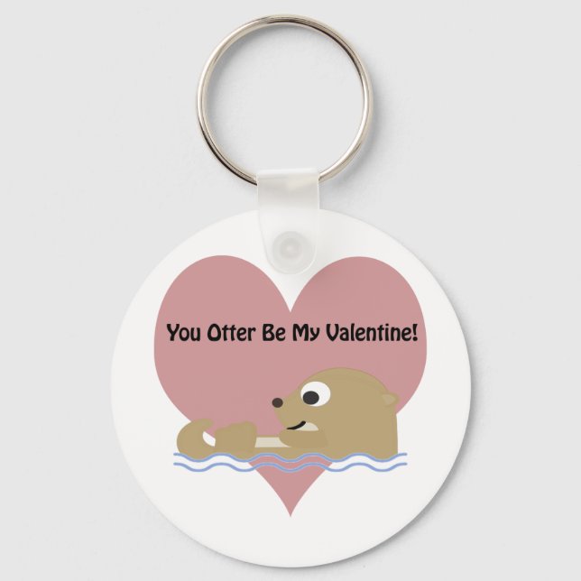 You Otter Be My Valentine Key Ring (Front)