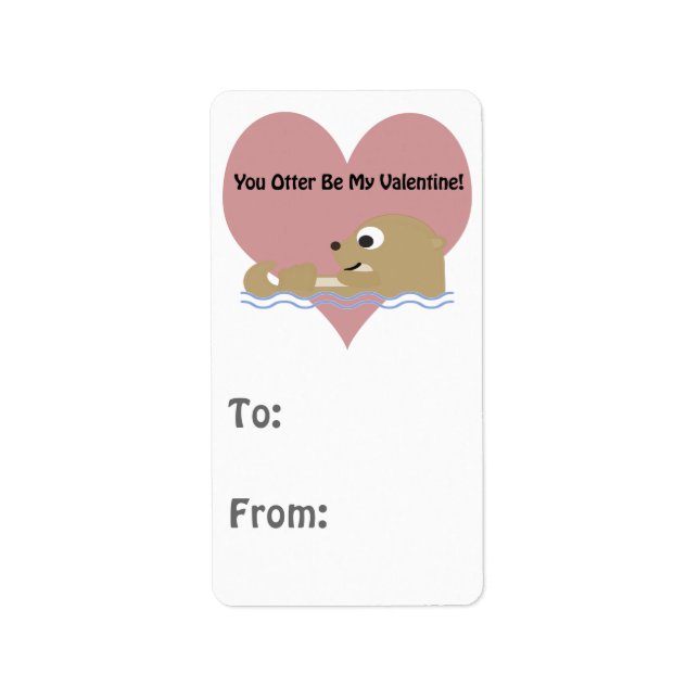 You Otter Be My Valentine Label (Front)