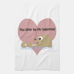 You Otter Be My Valentine Tea Towel