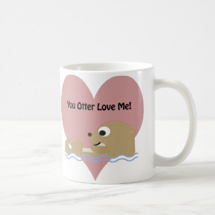 You Otter Love Me Coffee Mug