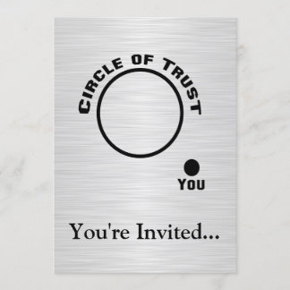 You Outside the Circle of Trust Invitation