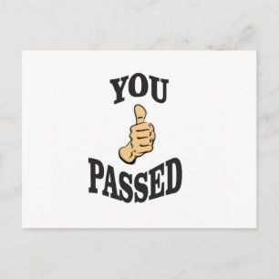 you pass the test yeah postcard