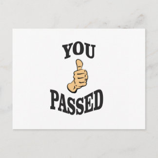 you pass the test yeah postcard
