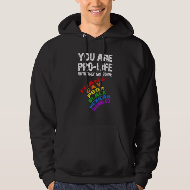 You Pro Life Until Trans Poor Black Movement Human Hoodie (Front)