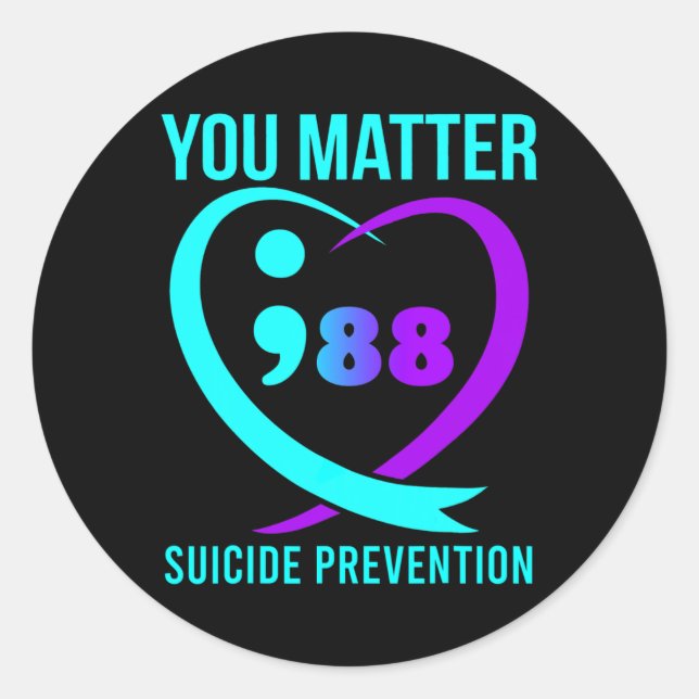 You Problem 988 Suicide Prevention Awareness  Classic Round Sticker (Front)