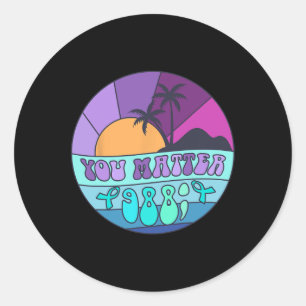 You Problem 988 Suicide Prevention Awareness Ribbo Classic Round Sticker