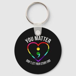 You Problem! Don't Let Your Story End Mental Healt Key Ring