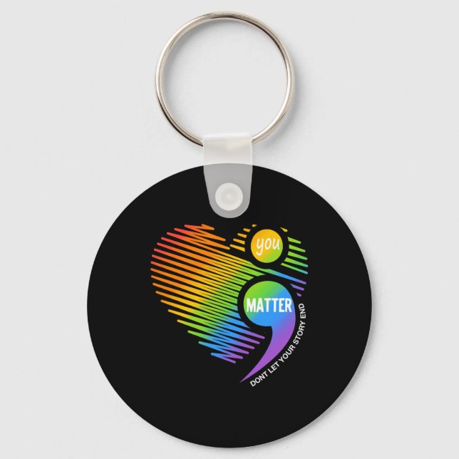 You Problem Don't Let Your Story End Semicolon Men Key Ring (Front)