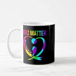 You Problem Happy Suicide Awareness Support Graphi Coffee Mug