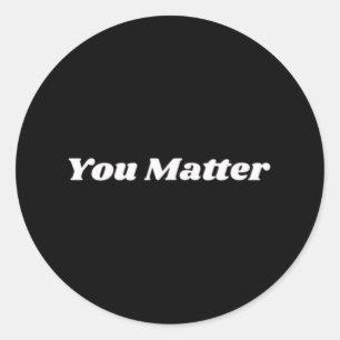 You Problem Mental Health Awareness 1 Classic Round Sticker