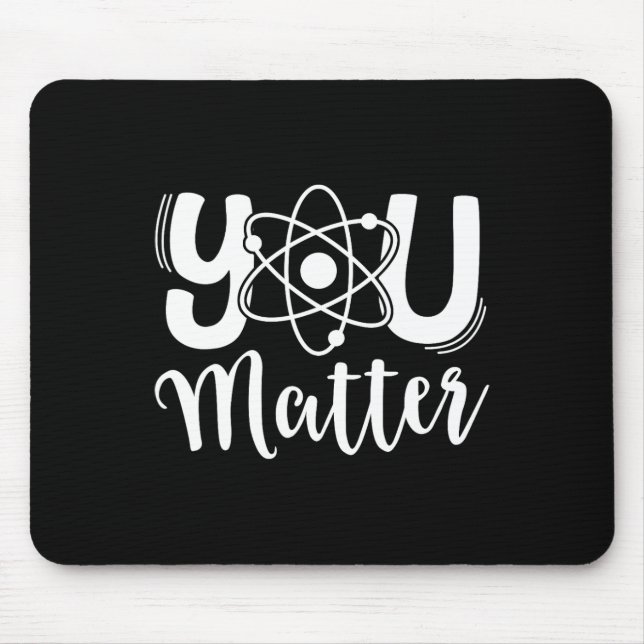 You Problem Science Teacher Chemistry Biology Kind Mouse Mat (Front)