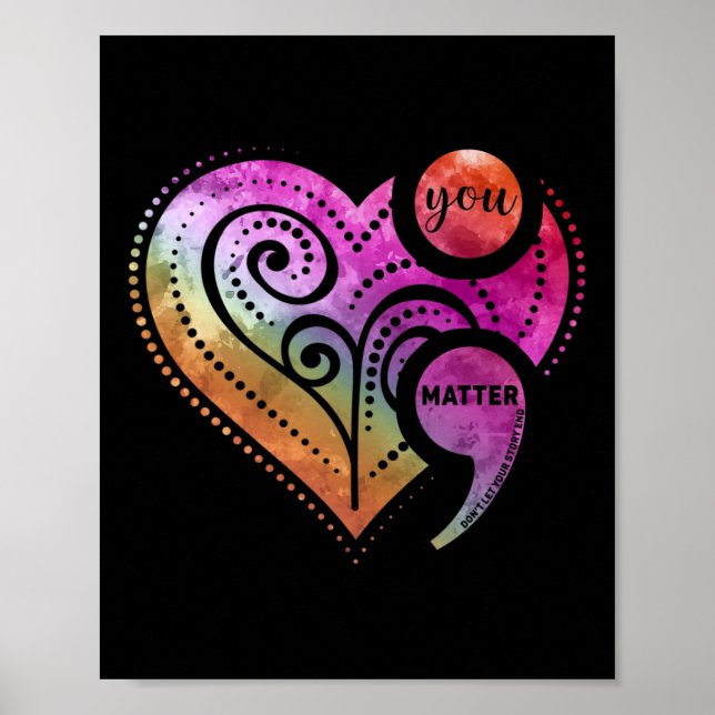 You Problem Semicolon Heart Mental Health Awarenes Poster (Front)