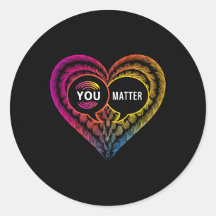 You Problem Semicolon Heart Suicide Prevention Awa Classic Round Sticker