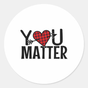 You Problem Suicide Awareness Prevention Mental He Classic Round Sticker