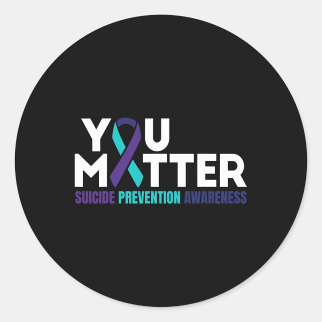 You Problem Suicide Prevention Awareness Support D Classic Round Sticker (Front)