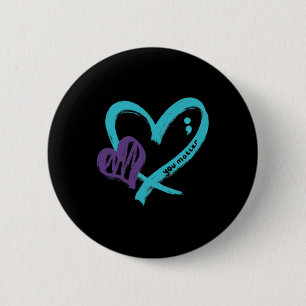 You Problem Suicide Prevention Awareness Teal Purp 6 Cm Round Badge
